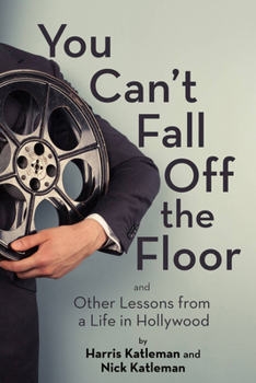 Paperback You Can't Fall Off the Floor: And Other Lessons from a Life in Hollywood Book