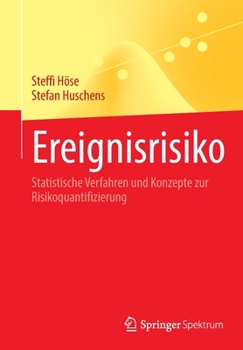 Paperback Ereignisrisiko: Statistische Verfahren Und Konzepte Zur Risikoquantifizierung [German] Book