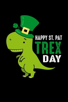 Notizbuch: Trex St. Patricks Day Dino Kinder Lustig Geschenk 120 Seiten, 6X9 (Ca. A5), Punktraster (German Edition)