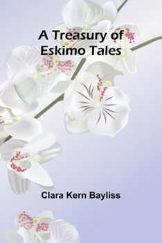 Paperback A Treasury of Eskimo Tales Book