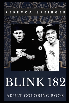 Paperback Blink 182 Adult Coloring Book: Famous Pop Punk Stars and Iconic Musicians Inspired Coloring Book for Adults Book