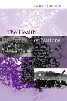 The Health of Nations: Infectious Disease, Environmental Change, and Their Effects on National Security and Development