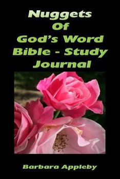 Nuggets of God's Word Bible - Study Journal: Bible - Study Journal