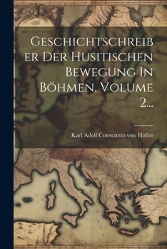 Paperback Geschichtschreiber Der Husitischen Bewegung In Böhmen, Volume 2... [Latin] Book