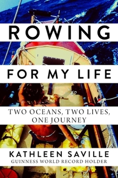 Hardcover Rowing for My Life: Two Oceans, Two Lives, One Journey Book