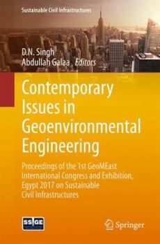 Contemporary Issues in Geoenvironmental Engineering: Proceedings of the 1st Geomeast International Congress and Exhibition, Egypt 2017 on Sustainable Civil Infrastructures