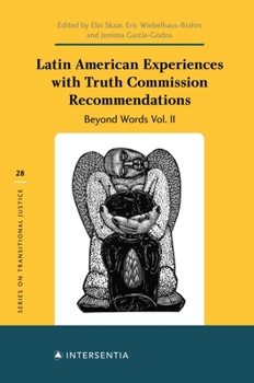 Hardcover Latin American Experiences with Truth Commission Recommendations: Beyond Words Vol. II Book