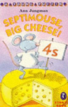 Paperback Septimouse, Big Cheese! (Young Puffin Story Books S.) Book