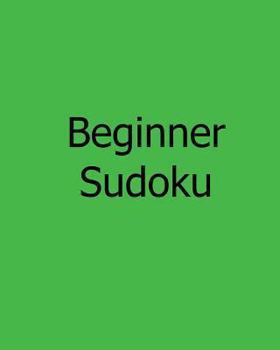 Paperback Beginner Sudoku: Level 1 and Level 2 Sudoku Puzzles Book