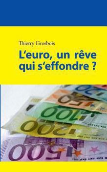 Paperback L'euro, un rêve qui s'effondre ? [French] Book