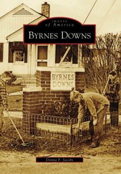 Byrnes Downs (Images of America: South Carolina) - Book  of the Images of America: South Carolina