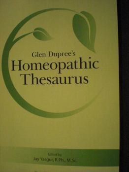 Paperback Glen Dupree's Homeopathic Thesaurus : Medical Thesaurus Book