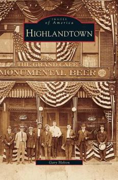 Highlandtown - Book  of the Images of America: Maryland