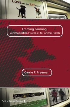 Paperback Framing Farming: Communication Strategies for Animal Rights Book