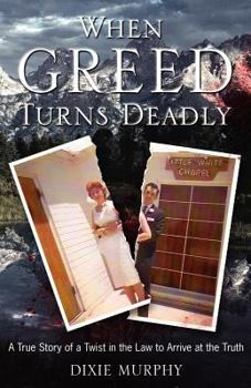 Paperback When Greed Turns Deadly Book