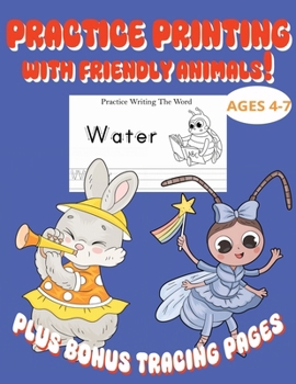 Paperback Practice Printing with Friendly Animals: 90 Pages of Printing Practice and Tracing Fun, Kids 4-7 Book