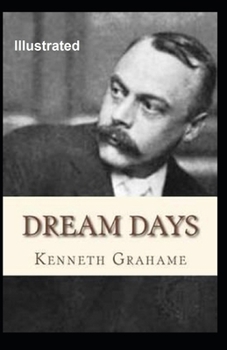 Paperback Dream Days Illustrated Book
