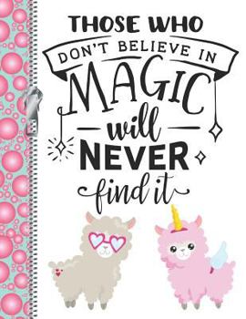 Those Who Don't Believe In Magic Will Never Find It: Animal Lovers Llama Unicorn Sketchbook Drawing Art Book