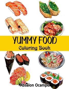 Paperback Yummy Food Coloring Book: 66 Totally Frameable Coloring Pages Book