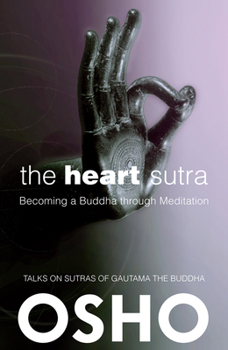 The Heart Sutra: Talks on Buddha - Book  of the OSHO Classics