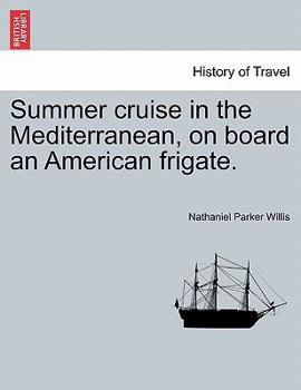 Summer cruise in the Mediterranean, on board an American frigate