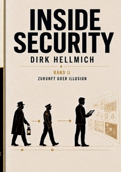 Inside Security: Zukunft oder Illusion (German Edition)