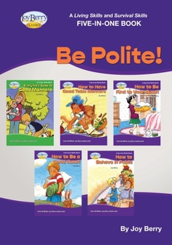 Paperback A Living Skills and Survival Skills Four-in-One Book - Be Polite! Book