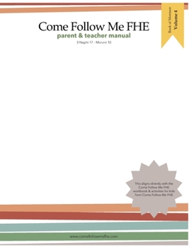 Paperback Parent and Teacher Manual: Book of Mormon Vol 4: Come Follow Me FHE Book