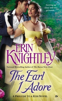 The Earl I Adore - Book #2 of the Prelude to a Kiss