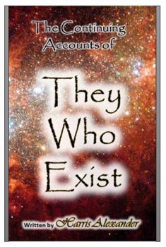 Paperback The Continuing Accounts of They Who Exist Book