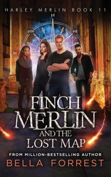 Finch Merlin and the Lost Map - Book #11 of the Harley Merlin