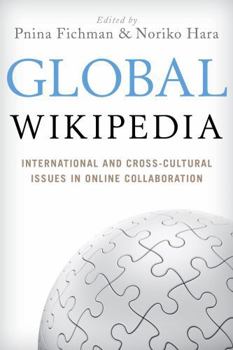 Hardcover Global Wikipedia: International and Cross-Cultural Issues in Online Collaboration Book