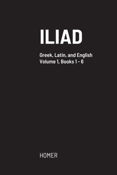 Paperback Iliad: Greek text with facing Latin crib, and English translation Book