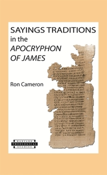 Paperback Sayings Traditions in the Apocryphon of James Book