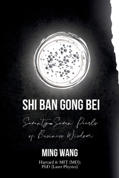 Paperback Shi Ban Gong Bei: Seventy-Seven Pearls of Business Wisdom Book