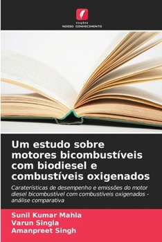 Paperback Um estudo sobre motores bicombustíveis com biodiesel e combustíveis oxigenados [Portuguese] Book