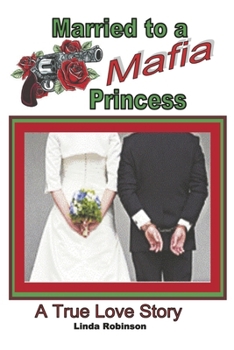 Paperback Married to a Mafia Princess: A True Love Story Book