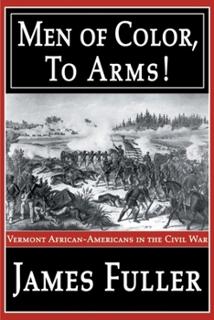 Paperback Men of Color, to Arms!: Vermont African-Americans in the Civil War Book