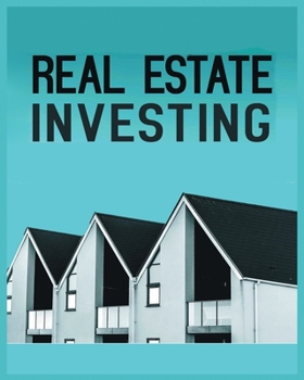 Paperback Real Estate Investing: A Comprehensive Guide to Building Long-Term Wealth through Real Estate Book
