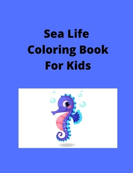 Paperback Sea Life Coloring Book For Kids Book