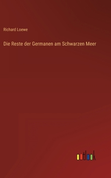 Hardcover Die Reste der Germanen am Schwarzen Meer [German] Book