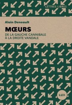 Paperback Mœurs - De la gauche cannibale à la droite vandale [French] Book