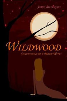 Paperback Wildwood: Confessions of a Moon Wife Book