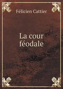 Paperback La cour f?odale [French] Book