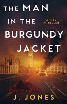 Paperback The Man in the Burgundy Jacket: An RL Thriller Book