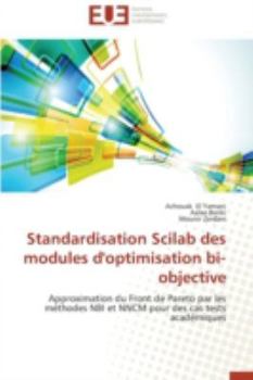 Paperback Standardisation Scilab Des Modules d'Optimisation Bi-Objective [French] Book