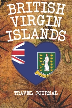 BRITISH VIRGIN ISLANDS: 6x9 Travel planner I Road trip planner I Dot grid journal I Travel notebook I Travel diary I Pocket journal I Gift for Backpacker