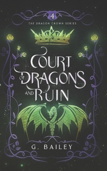 Court of Dragons and Ruin (The Dragon Crown Series)