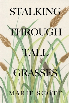 Paperback Stalking Through Tall Grasses Book