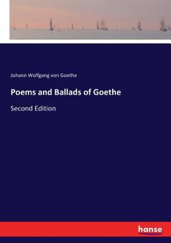 Poems and ballads of Goethe;